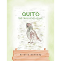 Quito the Cross - Eyed Quail