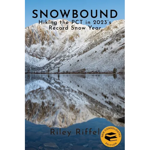Snowbound: Hiking the PCT in 2023's Record Snow Year