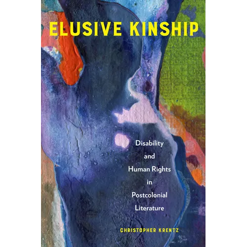 Elusive Kinship: Disability and Human Rights in Postcolonial Literature