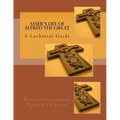 Asser's Life of Alfred the Great: A Lochinvar Guide: Teacher's Edition