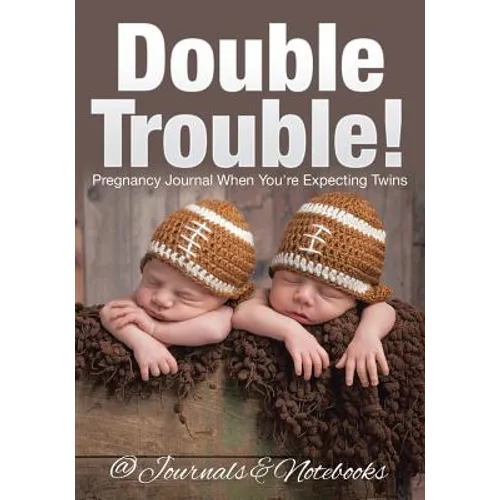 Double Trouble! Pregnancy Journal When You're Expecting Twins