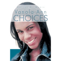 Vanola-Ann Choices