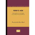 Verdi's Aida: The History of an Opera in Letters and Documents