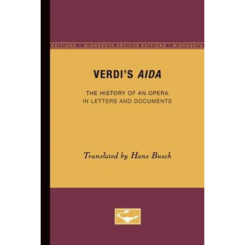 Verdi's Aida: The History of an Opera in Letters and Documents