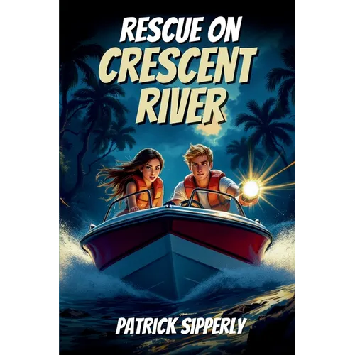 Rescue On Crescent River: An Unforgettable River Rescue Adventure for Brave Young Readers