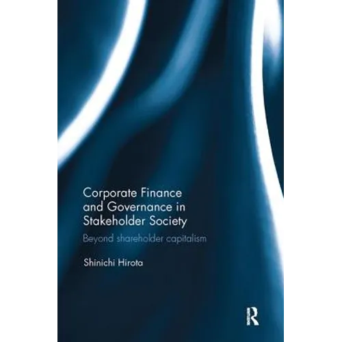 Corporate Finance and Governance in Stakeholder Society: Beyond shareholder capitalism