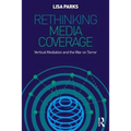 Rethinking Media Coverage: Vertical Mediation and the War on Terror