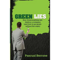 Green Lies: How Greenwashing can destroy a company (and how to go green without the wash)