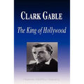 Clark Gable - The King of Hollywood (Biography)