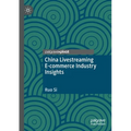 China Livestreaming E-Commerce Industry Insights