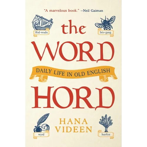 The Wordhord: Daily Life in Old English