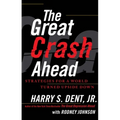 The Great Crash Ahead: Strategies for a World Turned Upside Down