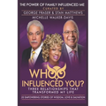 Whoo Influenced You?: Three Relationships That Transformed My Life