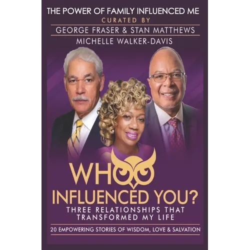 Whoo Influenced You?: Three Relationships That Transformed My Life