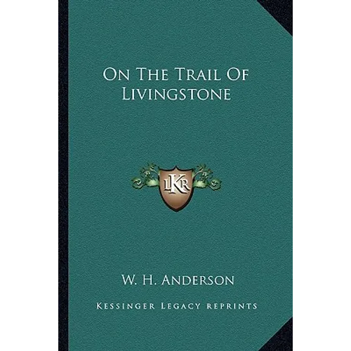 On The Trail Of Livingstone