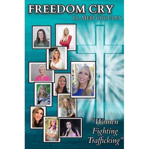 Freedom Cry: Women Fighting Trafficking