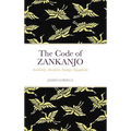 The Code of ZANKANJO: Invisibility, Deception, Strategy, Engagement
