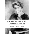 Anarchism, and Other Essays