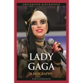 Lady Gaga: A Biography