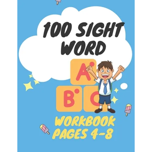 100 sight word Workbook pages 4-8: 100 Must Know Learn to Write Sight Words Kindergarten Workbook, Sight Word Practice Pages Engaging Reproducible Act