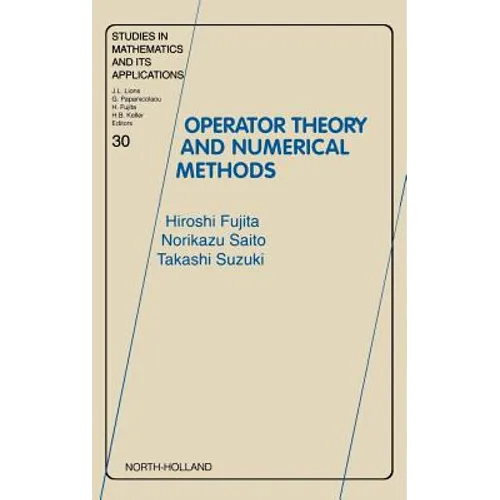 Operator Theory and Numerical Methods: Volume 30