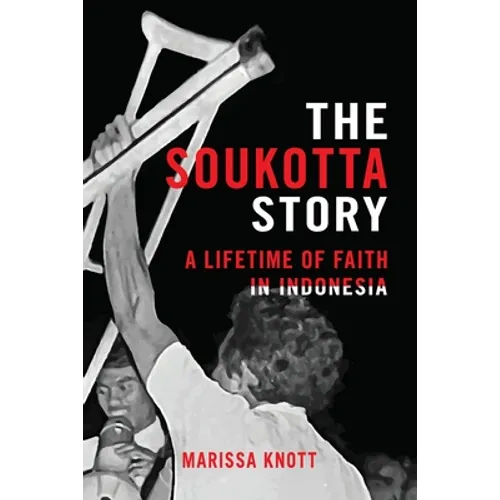 The Soukotta Story: A Lifetime of Faith in Indonesia
