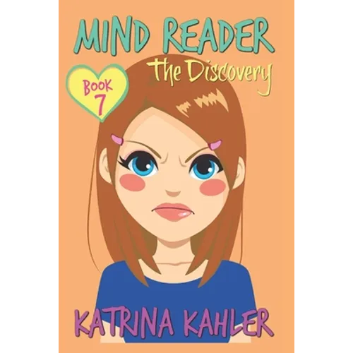 Mind Reader - Book 7: The Discovery: (Diary Book for Girls aged 9-12)