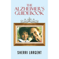 The Alzheimer's Guidebook