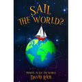 Sail the World?: Prequel to RV the World