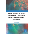 A Psychoanalytic Study of Lawrence Durrell's The Alexandria Quartet: Exile and Return