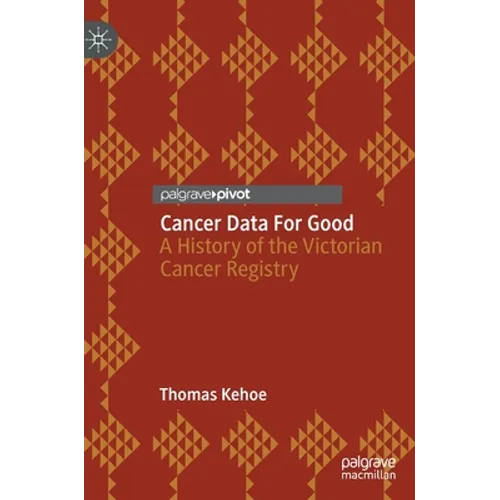 Cancer Data for Good: A History of the Victorian Cancer Registry