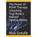 The Power of PEMF Therapy: Unlocking Your Body's Natural Healing Ability