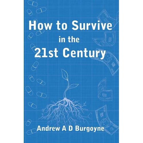 How To Survive in the 21st Century