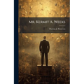 Mr. Kermit A. Weeks