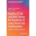 Quality of Life and Well-Being for Residents in Long-Term Care Communities: Perspectives on Policies and Practices