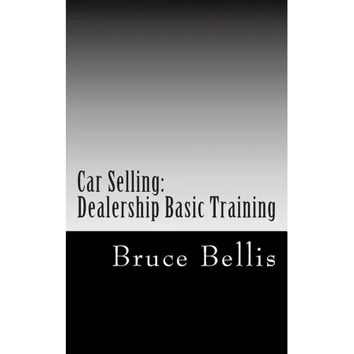Car Selling: Dealership Basic Training