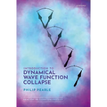 Introduction to Dynamical Wave Function Collapse: Realism in Quantum Physics: Volume 1
