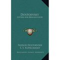 Dostoevsky: Letters and Reminiscences