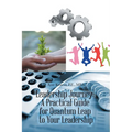 Leadership Journey: a Practical Guide for Quantum Leap to Your Leadership