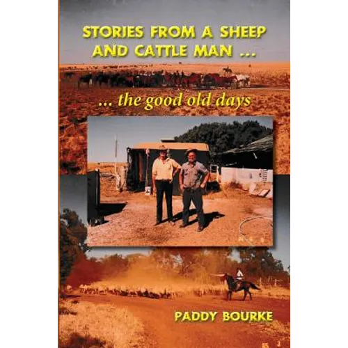 Stories from a Sheep and Cattle Man: The Paddy Bourke story - the start.