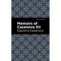 Memoirs of Casanova Volume XII