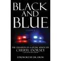 Black and Blue: The Creation Of A Social Advocate