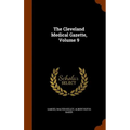 The Cleveland Medical Gazette, Volume 9