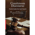 Courtroom Discourse: Practical Insights from Legal Linguists