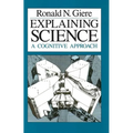 Explaining Science: A Cognitive Approach