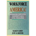 Workforce America!: Managing Employee Diversity as a Vital Resource