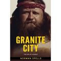 Granite City: The Life of a Bandit