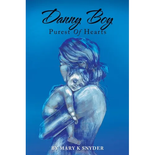 Danny Boy: Purest of Hearts