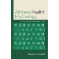 Africana Health Psychology: A Cultural Perspective