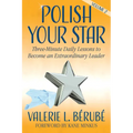 Polish Your Star: Three-Minute Daily Lessons to Become an Extraordinary Leader, Volume Two